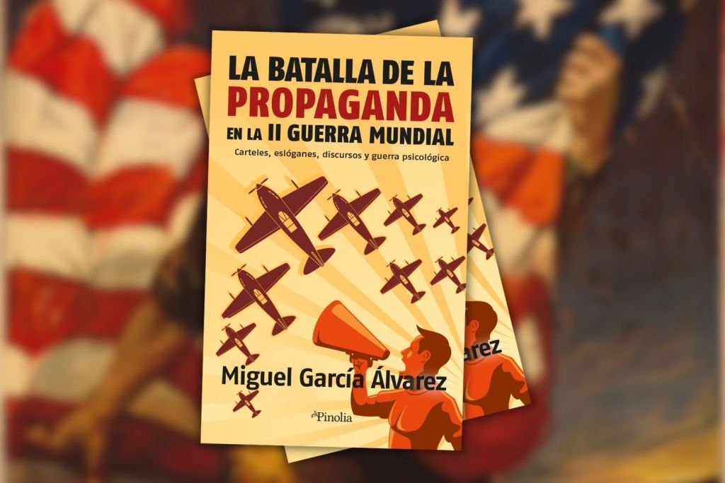 La batalla de la propaganda en la Segunda Guerra Mundial