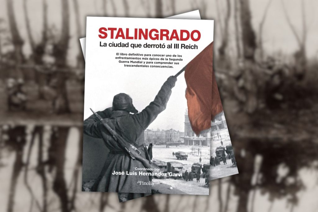 Stalingrado: La ciudad que derrotó al III Reich