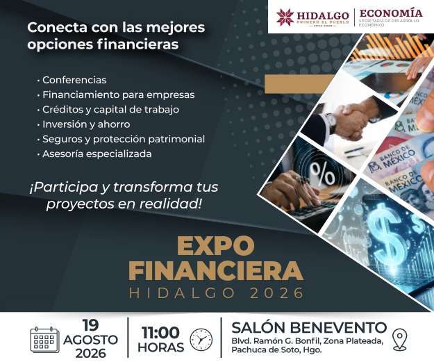 Expo Financiera Hidalgo 2026 - Conecta con las mejores opciones financieras